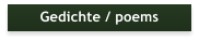 Gedichte / poems