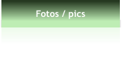 Fotos / pics