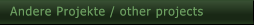 Andere Projekte / other projects Andere Projekte / other projects