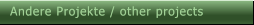 Andere Projekte / other projects Andere Projekte / other projects